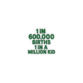 1 in 600,000 Births 1 in a Million Kid Sticker | Kiss-Cut Sticker