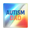 Autism Dad holographic sticker | die-cut square