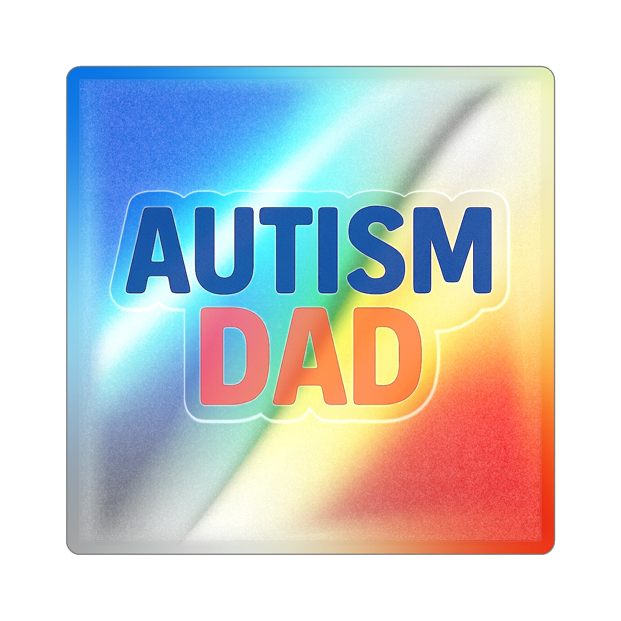 Autism Dad holographic sticker | die-cut square